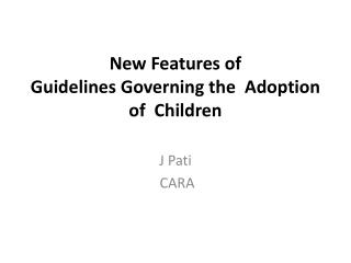 New Features of Guidelines Governing the Adoption of Children