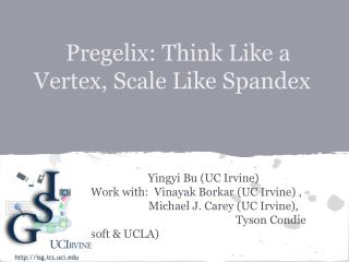 Pregelix: Think Like a Vertex, Scale Like Spandex