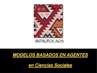 MODELOS BASADOS EN AGENTES en Ciencias Sociales