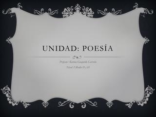 Unidad: Poesía