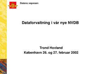 Dataforvaltning i vår nye NVDB