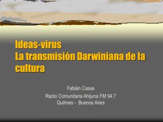 Ideas-virus La transmisión Darwiniana de la cultura