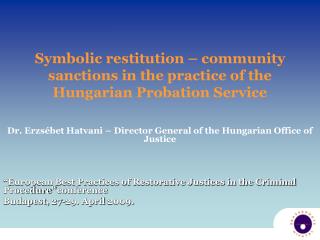 Symbolic restitution – community sanctions in the practice of the Hungarian Probation Service