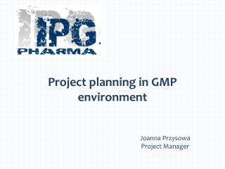 Project planning in GMP environment