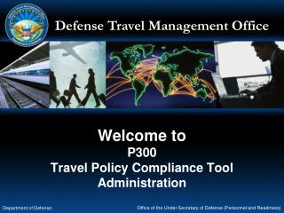 Welcome to P300 Travel Policy Compliance Tool Administration