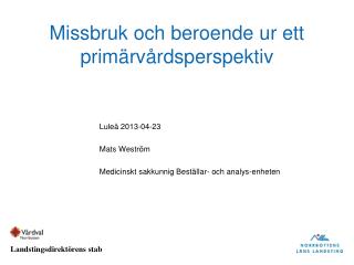 Missbruk och beroende ur ett primärvårdsperspektiv