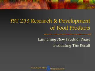 FST 253 Research &amp; Development of Food Products