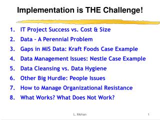 Implementation is THE Challenge!