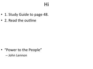 1. Study Guide to page 48. 2. Read the outline “Power to the People” John Lennon