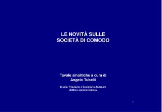 LE NOVITÀ SULLE SOCIETÀ DI COMODO Tavole sinottiche a cura di Angelo Tubelli