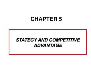 STATEGY AND COMPETITIVE ADVANTAGE