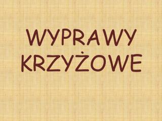 WYPRAWY KRZYŻOWE