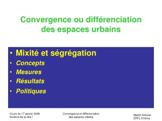 Convergence ou différenciation des espaces urbains