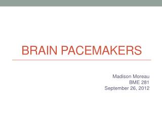 Brain Pacemakers