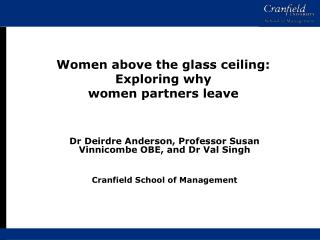Women above the glass ceiling: Exploring why women partners leave