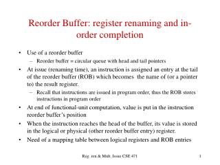 Reorder Buffer: register renaming and in-order completion