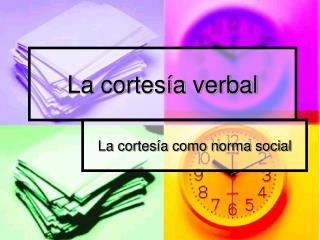 La cortesía verbal