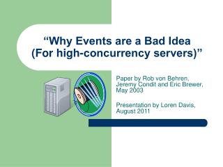 “Why Events are a Bad Idea (For high-concurrency servers)”