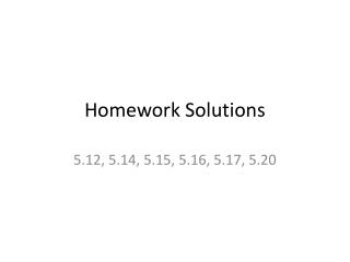 Homework Solutions