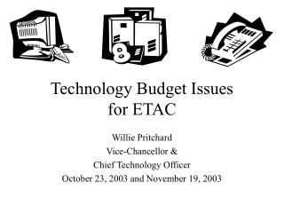 Technology Budget Issues for ETAC