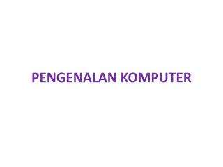 PENGENALAN KOMPUTER