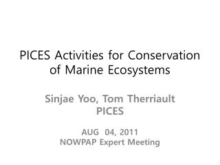 PICES Activities for Conservation of Marine E cosystems