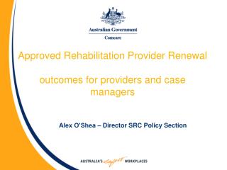 Approved Rehabilitation Provider Renewal outcomes for providers and case managers