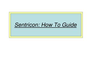 Sentricon: How To Guide