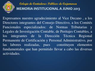 Colegio de Contadores Públicos de Cajamarca MEMORIA INSTITUCIONAL A JUNIO 2013