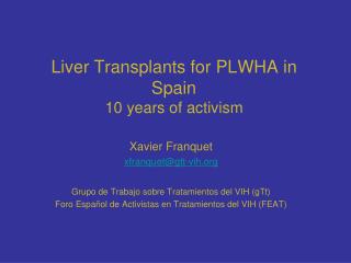 Liver Transplants for PLWHA in Spain 10 years of activism