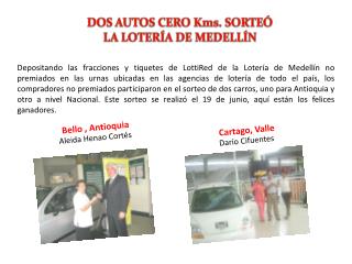 DOS AUTOS CERO Kms. SORTEÓ LA LOTERÍA DE MEDELLÍN