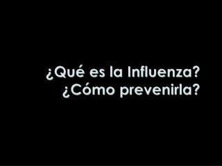¿Qué es la Influenza? ¿Cómo prevenirla?