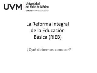La Reforma Integral de la Educación Básica (RIEB)
