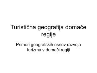 Turistična geografija domače regije