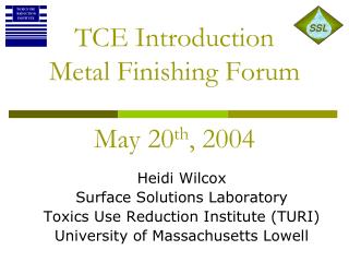 TCE Introduction Metal Finishing Forum May 20 th , 2004