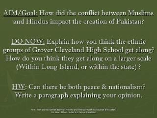 AIM/Goal: How did the conflict between Muslims and Hindus impact the creation of Pakistan?