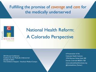 Fulfilling the promise of coverage and care for the medically underserved