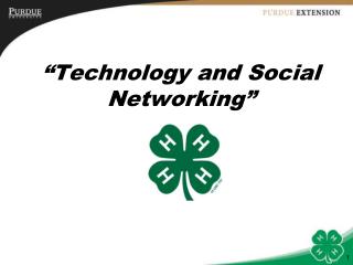 “Technology and Social Networking”