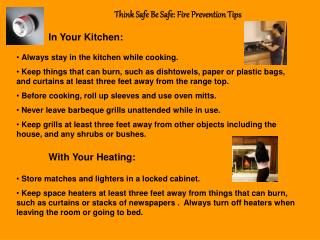 Think Safe Be Safe: Fire Prevention Tips