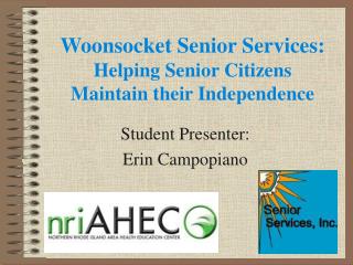 Woonsocket Senior Services: Helping Senior Citizens Maintain their Independence