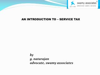 AN INTRODUCTION TO – SERVICE TAX