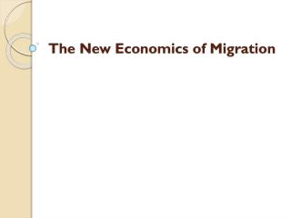 The New Economics of Migration