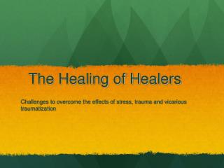 The Healing of Healers