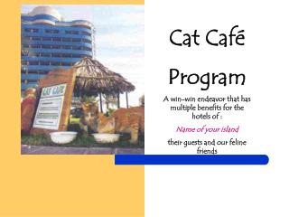 Cat Caf é Program A win-win endeavor that has multiple benefits for the hotels of :