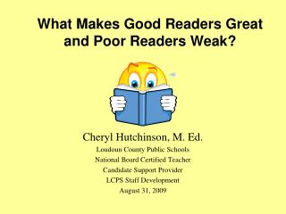 What Makes Good Readers Great and Poor Readers Weak?