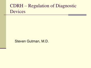 CDRH – Regulation of Diagnostic Devices