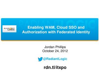 Enabling WAM, Cloud SSO and Authorization with Federated Identity