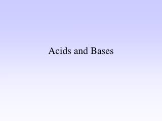 Acids and Bases