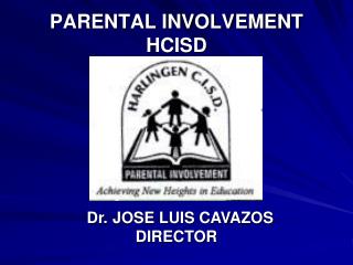 PARENTAL INVOLVEMENT HCISD