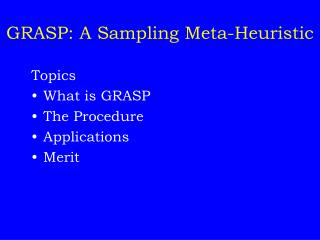 GRASP: A Sampling Meta-Heuristic